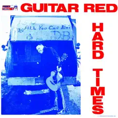 Hard Times by Guitar Red album reviews, ratings, credits