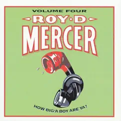 How Big'a Boy Are Ya?, Vol. 4 by Roy D. Mercer album reviews, ratings, credits