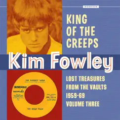 King of the Creeps: Lost Treasures from the Vaults 1959-1969, Vol. 3 by Kim Fowley album reviews, ratings, credits
