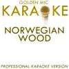 Norwegian Wood (In the Style of the Beatles) [Karaoke Version] - Single album lyrics, reviews, download