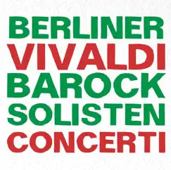Vivaldi: Concerti by Rainer Kussmaul, Berliner Barock Solisten, Georg Faust & Wolfram Christ album reviews, ratings, credits