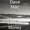 Love or Money - Single album lyrics, reviews, download