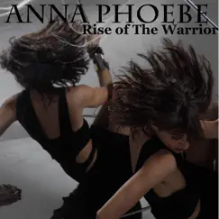 Rise of the Warrior by Anna Phoebe album reviews, ratings, credits