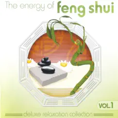 The Energy of Feng Shui Vol. 1 by The Harmony Group album reviews, ratings, credits