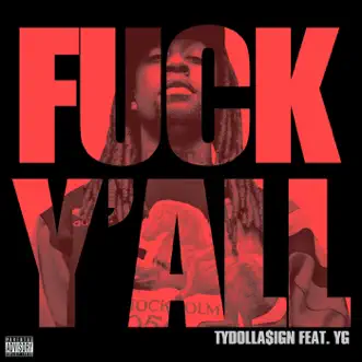 Download F**k Y'all (feat. YG) Ty Dolla $ign MP3
