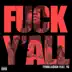 F**k Y'all (feat. YG) mp3 download