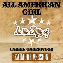 All American Girl (In the Style of Carrie Underwood) [Karaoke Version] - Single by Ameritz Tracks Planet album reviews, ratings, credits