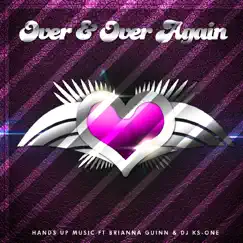 Over and over Again (feat. Brianna Guinn & DJ Ks-One) - Single by Hands Up Music album reviews, ratings, credits