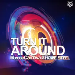 Turn It Around by Marcos Carnaval & Howe Steel album reviews, ratings, credits