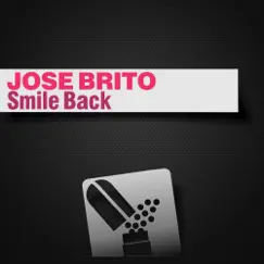 Smile Back - Single by José Brito album reviews, ratings, credits