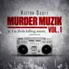 Murder Muzik, Vol. 1 album lyrics, reviews, download