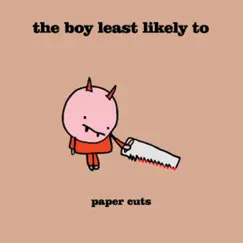 Paper Cuts - Single by The Boy Least Likely To album reviews, ratings, credits