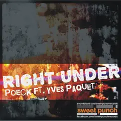 Right Under - Single by Poeck & Yves Paquet album reviews, ratings, credits