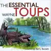The Essential Wayne Toups album lyrics, reviews, download