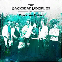 Tantum Ergo - EP by The Backseat Disciples album reviews, ratings, credits