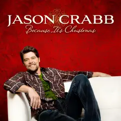 Because It's Christmas by Jason Crabb album reviews, ratings, credits