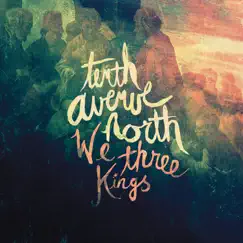 We Three Kings (feat. Britt Nicole) - Single by Tenth Avenue North album reviews, ratings, credits