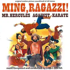 Ming, ragazzi! (Mr.Hercules against Karate) [original motion picture soundtrack] by Carlo Savina album reviews, ratings, credits