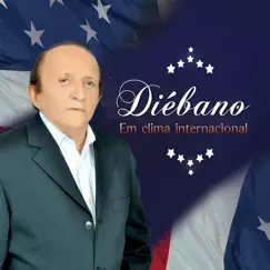 Diébano Em Clima Internacional by Diébano album reviews, ratings, credits