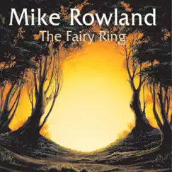 The Fairy Ring by Mike Rowland album reviews, ratings, credits