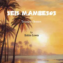 Seis Mambessos - Single by Eddie Lewis album reviews, ratings, credits