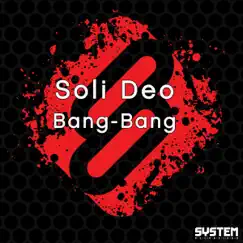 Bang-bang - Single by Soli Deo album reviews, ratings, credits
