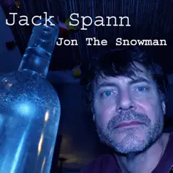 Jon the Snowman - Single by Jack Spann album reviews, ratings, credits