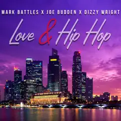 Love & Hip Hop (feat. Joe Budden & Dizzy Wright) - Single by Mark Battles album reviews, ratings, credits