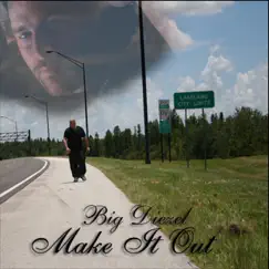 Make It Out by Big Diezel album reviews, ratings, credits