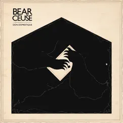 Don Domestique by Bear Ceuse album reviews, ratings, credits