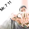 Mr. 7-11 album lyrics, reviews, download