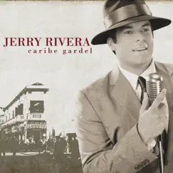 Caribe Gardel by Jerry Rivera album reviews, ratings, credits