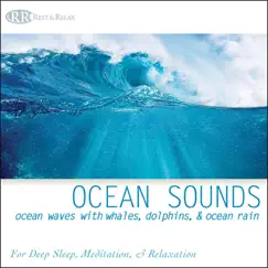 Ocean Sounds: Ocean Waves With Whales, Dolphins, & Ocean Rain, Nature Sounds for Deep Sleep, Meditation, & Relaxation by Robbins Island Music Group album reviews, ratings, credits