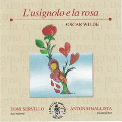 Oscar Wilde: L'usignolo e la Rosa - EP by Toni Servillo & Antonio Ballista album reviews, ratings, credits