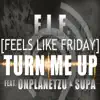 F.L.F. Turn Me Up song lyrics