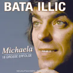 Michaela - 18 große Erfolge (Rerecorded Version) by Bata Illic album reviews, ratings, credits