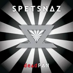 Deadpan by Spetsnaz album reviews, ratings, credits