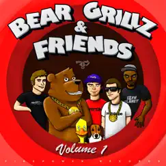 Bear Grillz & Friends - EP by Bear Grillz album reviews, ratings, credits