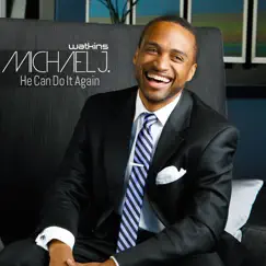 He Can Do It Again - Single by Michael J. Watkins album reviews, ratings, credits