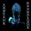 AnotherSubstance album lyrics, reviews, download
