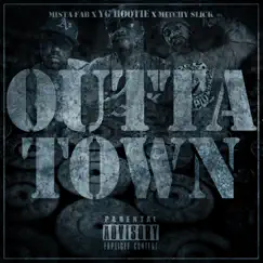 Outta Town (feat. Mitchy Slick & Mistah F.A.B.) - Single by YG Hootie album reviews, ratings, credits