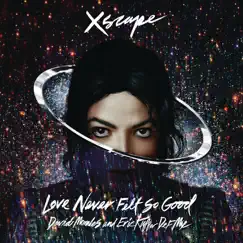 Love Never Felt So Good (David Morales and Eric Kupper Def Mixes) - EP by Michael Jackson & Justin Timberlake album reviews, ratings, credits