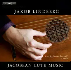 Jacobean Lute Music by Jakob Lindberg album reviews, ratings, credits