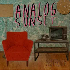 Yesterday - EP by Analog Sunset album reviews, ratings, credits