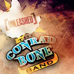Unleashed by The Conrad Bone Band album reviews, ratings, credits