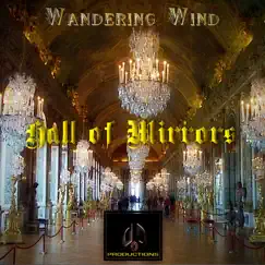 Hall of Mirrors - Single by Wandering Wind album reviews, ratings, credits