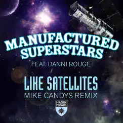 Like Satellites (feat. Danni Rouge) [Mike Candys Radio Edit] Song Lyrics