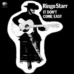 It Don't Come Easy - Single by Ringo Starr album reviews, ratings, credits