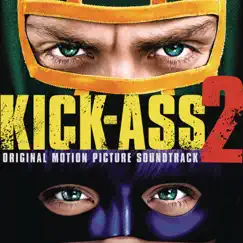 Kick Ass 2 (Original Motion Picture Soundtrack) by Various Artists album reviews, ratings, credits