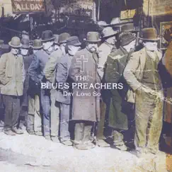 Dry Long So by The Blues Preachers album reviews, ratings, credits